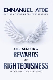 The Amazing Rewards of Righteousness