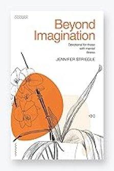 Beyond Imagination: Devotional for Those with Mental Illness
