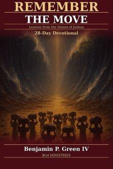 Remember the Move: A 28-Day Devotional Journey Through the Book of Joshua