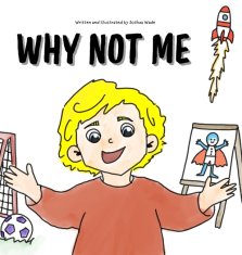 WHY NOT ME