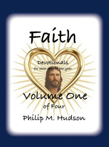 Faith: Devotionals for Each Day of the Year - Volume One