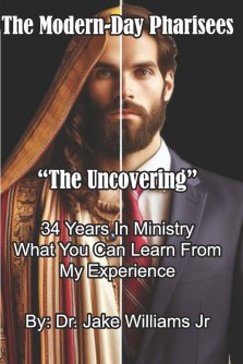 The Modern-Day Pharisees:  "The Uncovering"