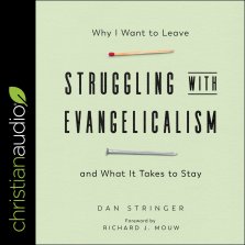 Struggling with Evangelicalism