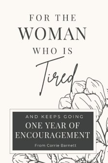 For the Woman Who Is Tired: 365 Days of Encouragement for the Woman Who Keeps Going