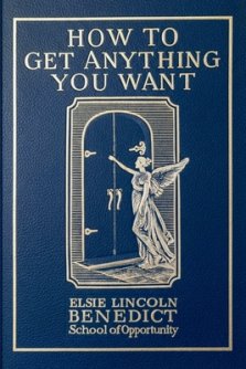 How to Get Anything You Want: Seven Lessons