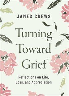 Turning Toward Grief