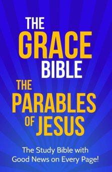 The Grace Bible: The Parables of Jesus