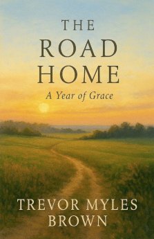 The Road Home: A Year of Grace
