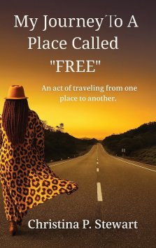 My Journey To A Place Called FREE!