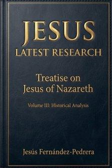 Jesus. Latest Research. Treatise on Jesus of  Nazareth
