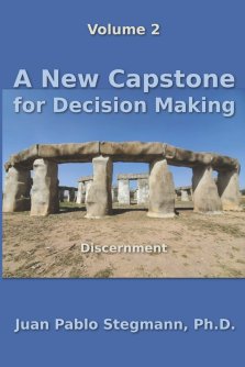 A New Capstone for Decision Making : Discernment