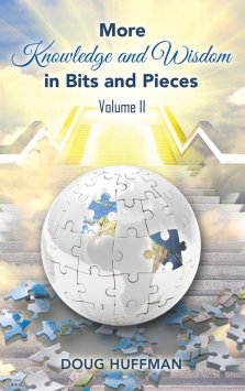 More Knowledge and Wisdom in Bits and Pieces: Vol II