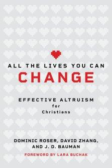 All the Lives You Can Change: Effective Altruism for Christians