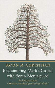 Encountering Mark's Gospel with Soren Kierkegaard