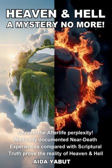 Heaven & Hell: A Mystery No More!