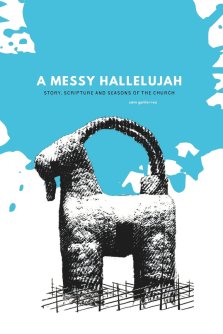 A Messy Hallelujah