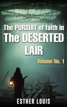 The Pursuit Of Faith In the Desertic Lair
