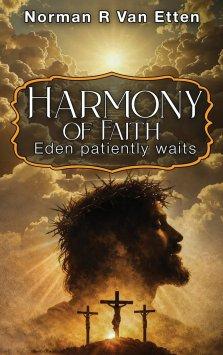 A Harmony of Faiths... Eden patiently waits...