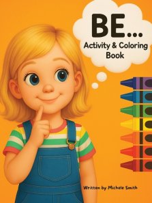 Be...Coloring and Activity Book for Girls