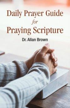 Daily Prayer Guide for Praying Scripture