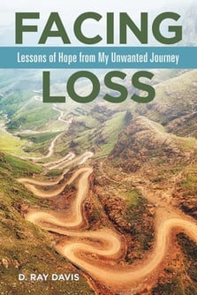 Facing Loss: Lessons of Hope from My Unwanted Journey