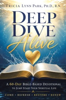 Deep Dive Alive: A 60-Day Bible-Based Devotional to Jump Start Your Spiritual Life
