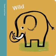 Spring Street Touch And Feel: Wild