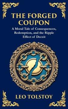 The Forged Coupon: A Tale of Crime, Consequence, and Redemption (Large Print Deluxe Hardcover Edition For Easy Reading)