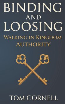 Binding and Loosing: Walking in Kingdom Authority