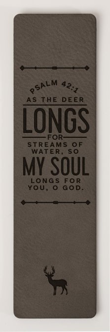Bookmark-As The Deer Longs For Streams... (Psalm 42:1)