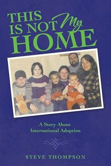 This Is Not My Home: A Story About International Adoption