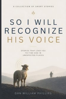 So I Will Recognize His Voice: Stories That Lead You To Find God In Unexpected Places