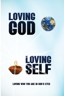 Loving God Loving Self: Loving Who You Are in God's Eyes