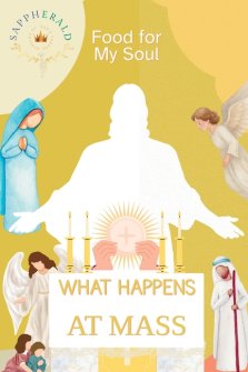 WHAT HAPPENS AT MASS: Food for My Soul