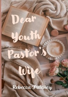 Dear Youth Pastor's Wife