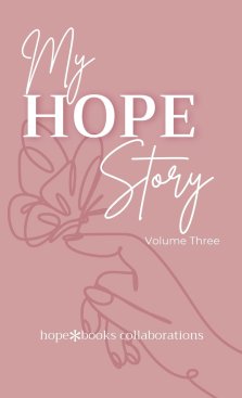 My Hope Story: Volume 3
