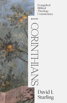 1 Corinthians: Evangelical Biblical Theology Commentary