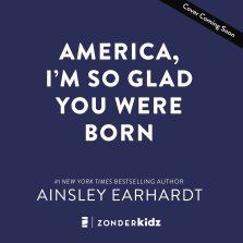 America, I'm So Glad You Were Born