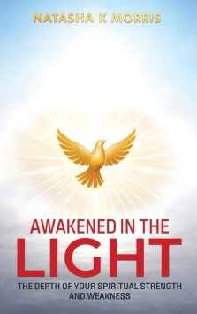 Awakened in the Light: The Depth of Your Spiritual Strength and Weakness