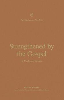 Strengthened by the Gospel