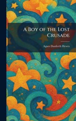A Boy of the Lost Crusade