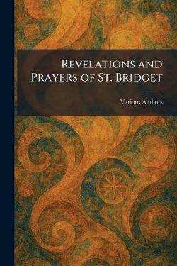 Revelations and Prayers of St. Bridget