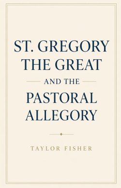 St. Gregory the Great and the Pastoral Allegory