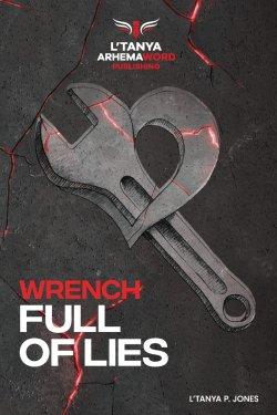 Wrench Full of Lies