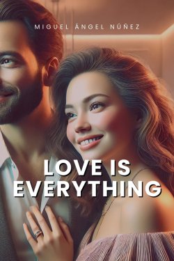 Love is Everything