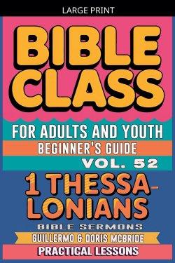 Bible Class for Adults and Youth: Beginner's Guide - 1 Thessalonians