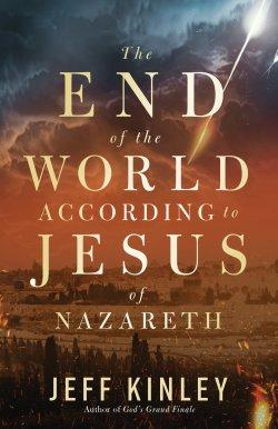 The End of the World According to Jesus of Nazareth