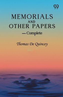 Memorials And Other Papers - Complete