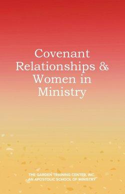 Covenant Relationships & Women in Ministry