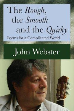 The Rough, the Smooth and the Quirky: Poems for a Complicated World